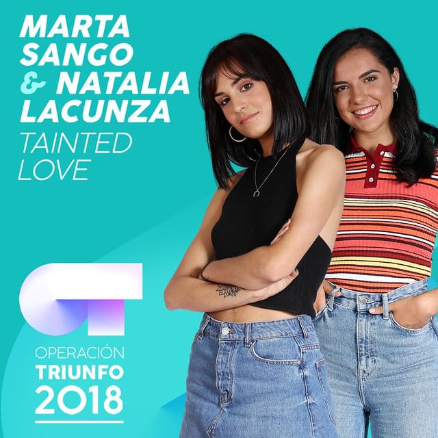 Album cover art for "Tainted Love" by Operación Triunfo 2018 & Natalia Lacunza & Marta Sango