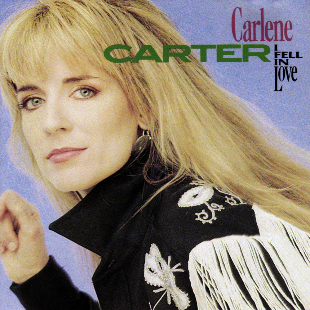 I Fell In Love by Carlene Carter