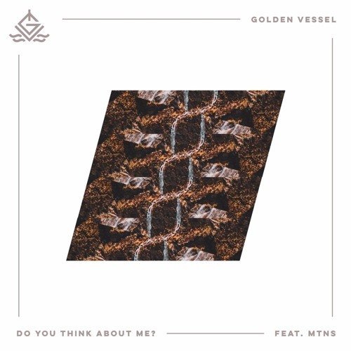 Album cover art for "Do You Think About Me?" by Golden Vessel & MTNS