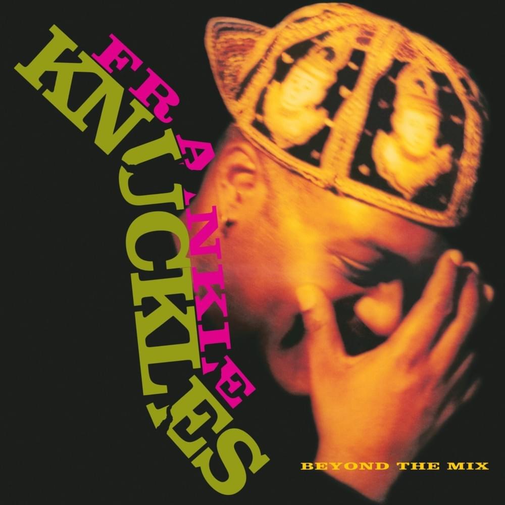 It’s Hard Sometimes by Frankie Knuckles