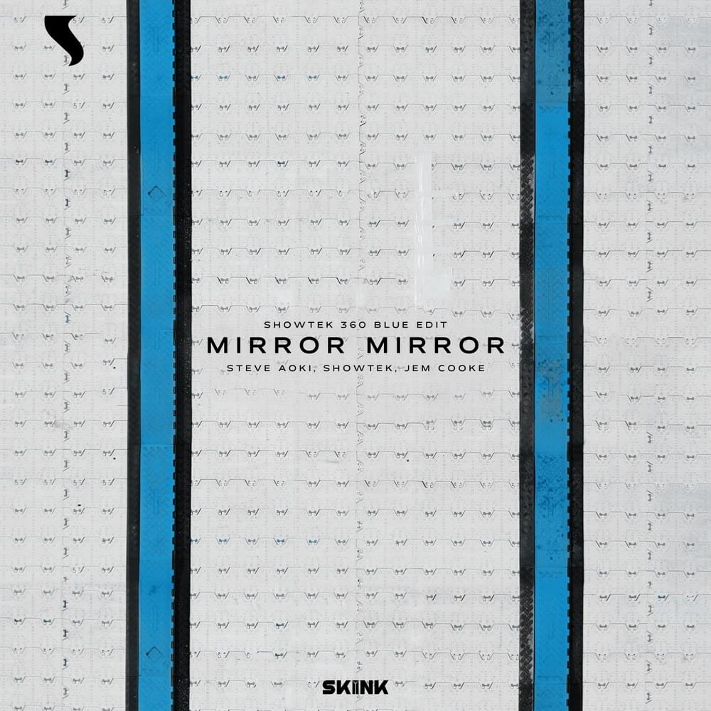 Album cover art for "Mirror Mirror (Showtek 360 Blue Edit)" by Showtek