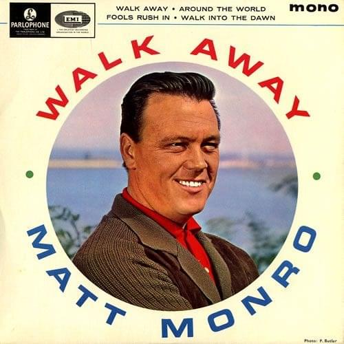 Walk Away by Matt Monro