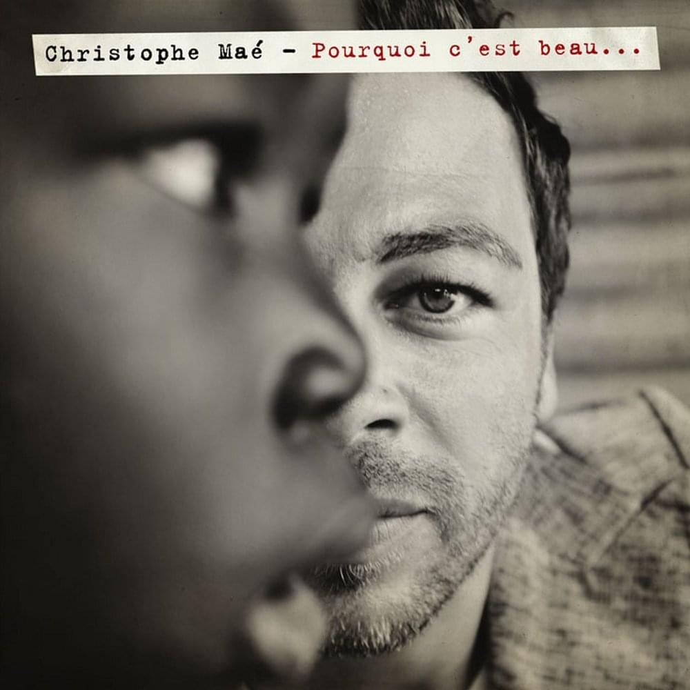 Album cover art for "Pourquoi c’est beau" by Christophe Maé