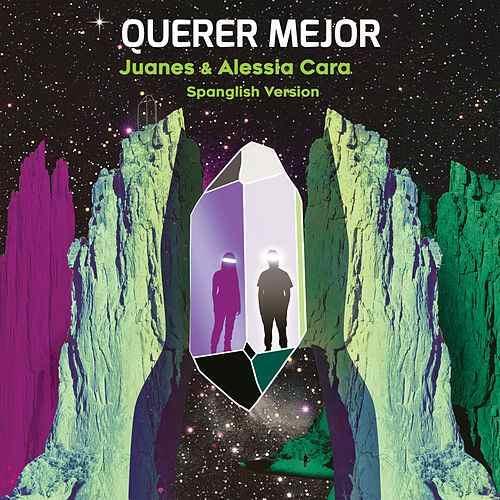 Album cover art for "Querer Mejor (Spanglish Version)" by Juanes & Alessia Cara