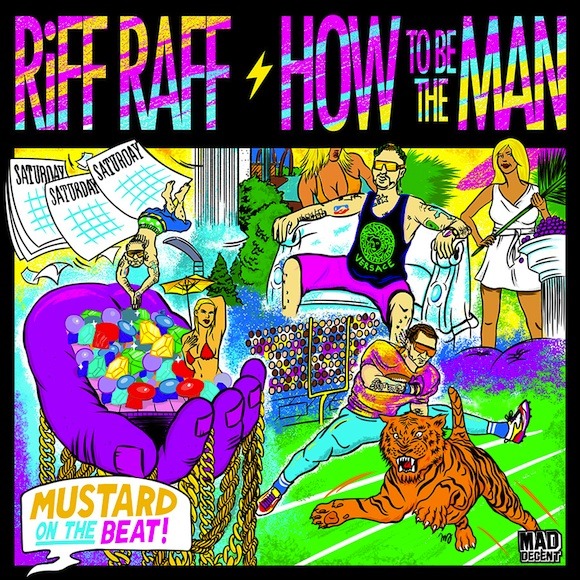 How to Be the Man by RiFF RAFF