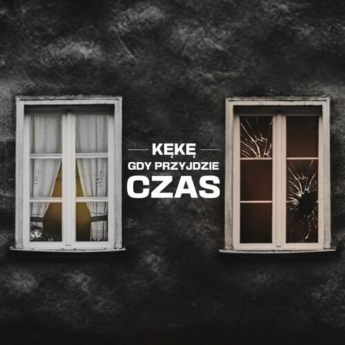 Album cover art for "Gdy Przyjdzie Czas" by KęKę