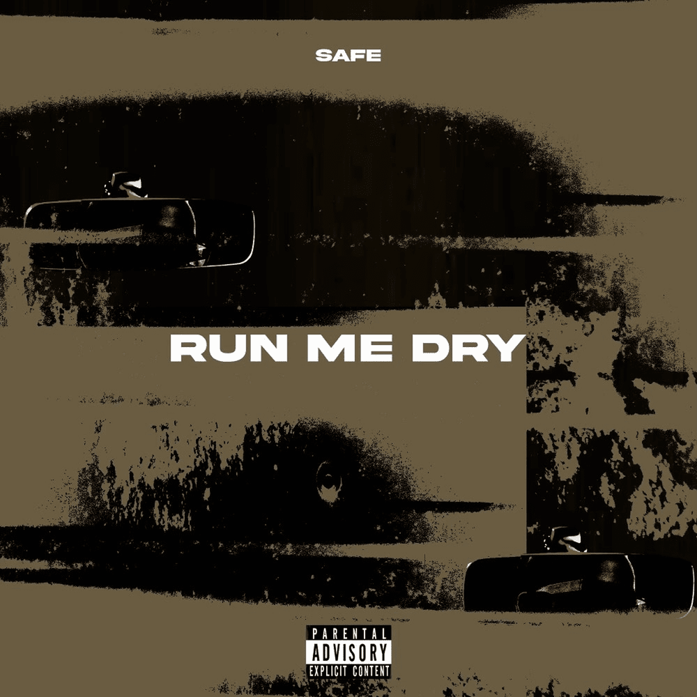 Album cover art for "Run Me Dry" by SAFE