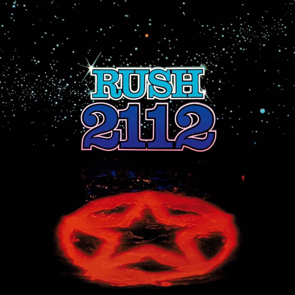 2112: I. Overture, II. The Temples of Syrinx, Ill. Discovery, IV. Presentation, V. Oracle: The Dream, VI. Soliloquy, VII. Grand Finale by Rush