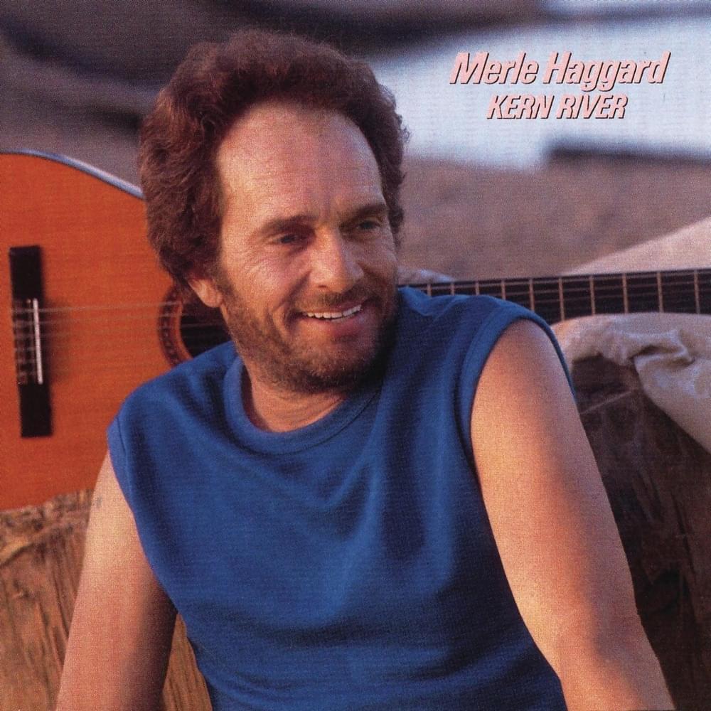 Album cover art for "Kern River" by Merle Haggard