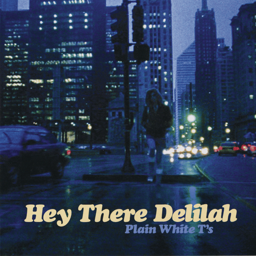Album cover art for "Hey There Delilah" by Plain White T’s