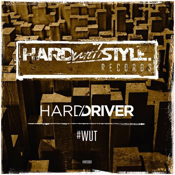 Album cover art for "#WUT" by Hard Driver
