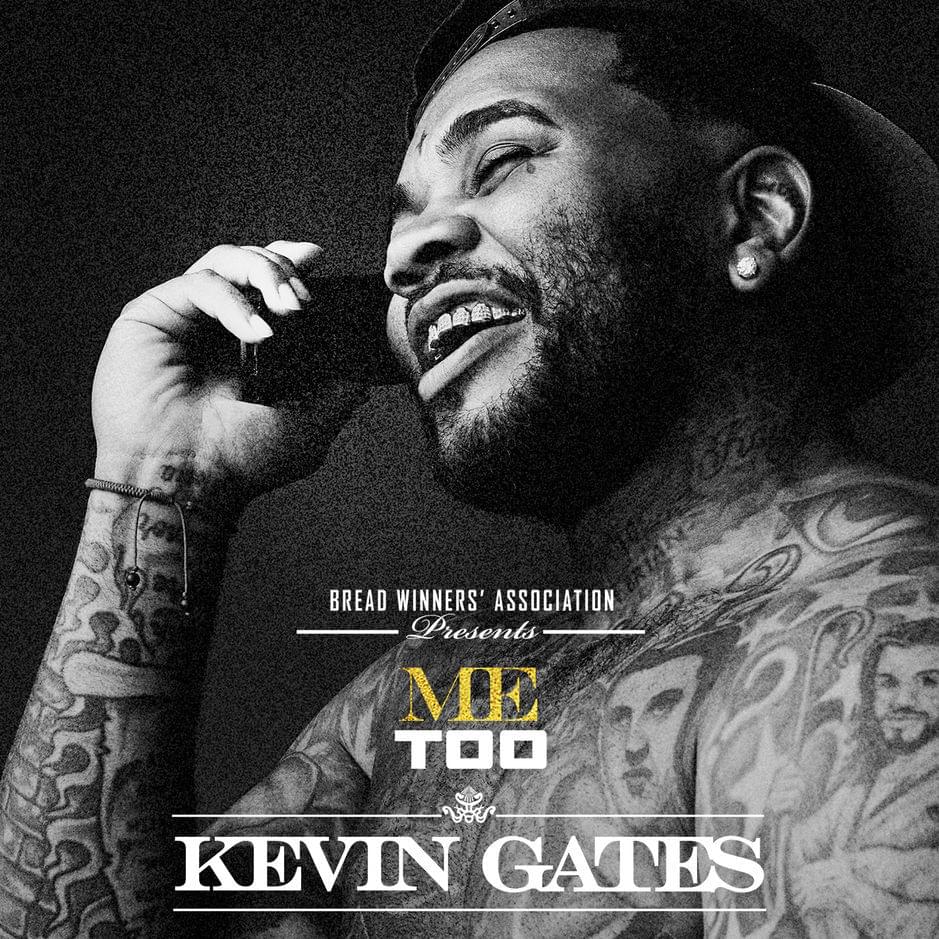 Album cover art for "Me Too" by Kevin Gates