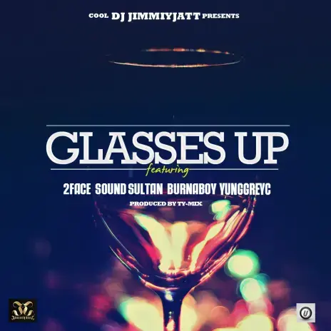 Glasses Up by Dj jimmy jatt
