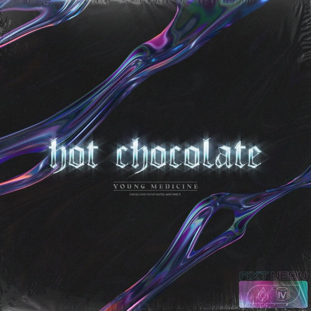 Hot Chocolate by Young Medicine