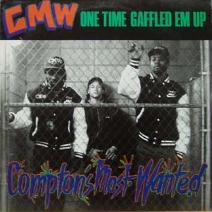 Album cover art for "One Time Gaffled ’Em Up" by Compton’s Most Wanted