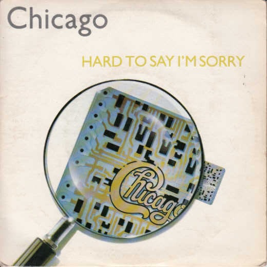 Hard to Say I’m Sorry / Get Away by Chicago