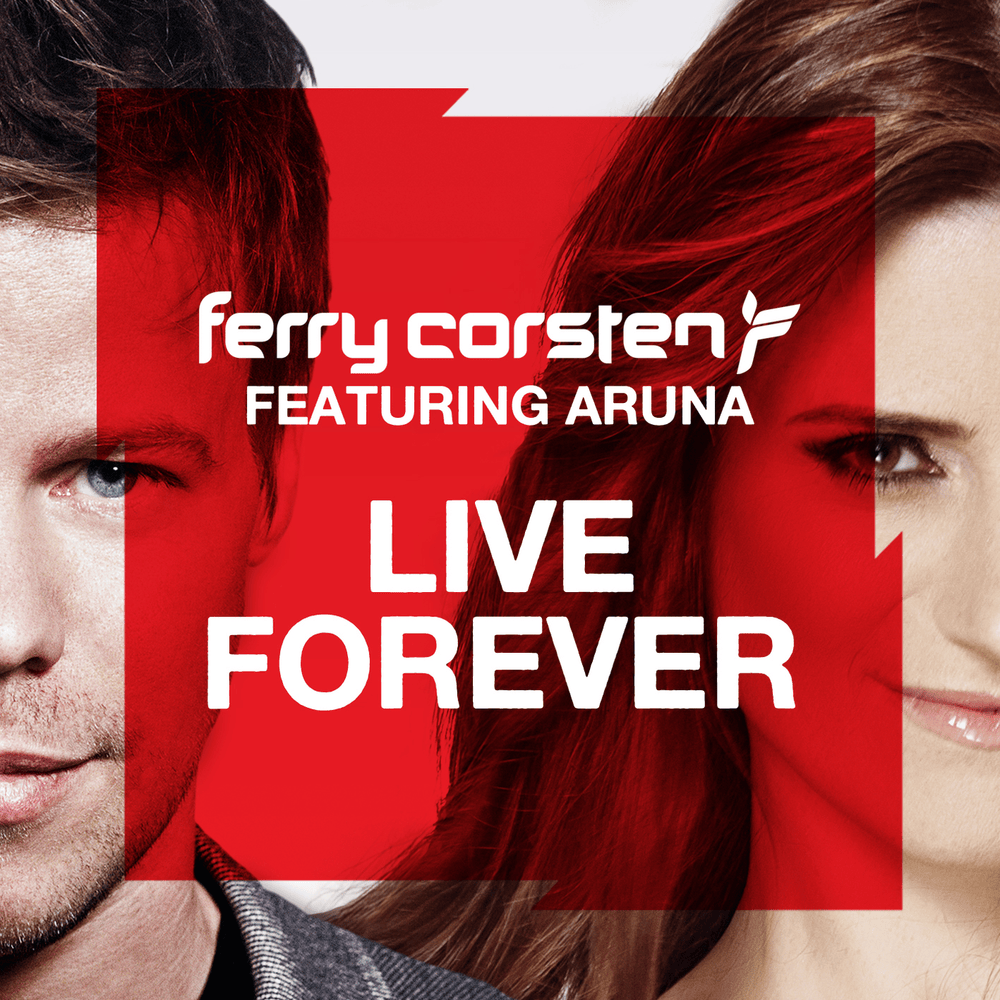 Album cover art for "Live Forever" by Ferry Corsten & ARUNA