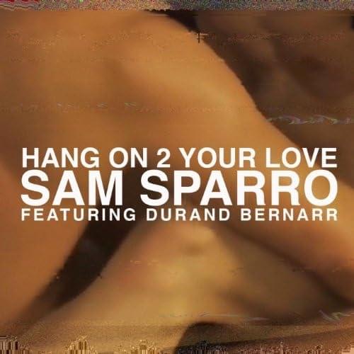 Album cover art for "Hang On 2 Your Love" by Sam Sparro & Durand Bernarr