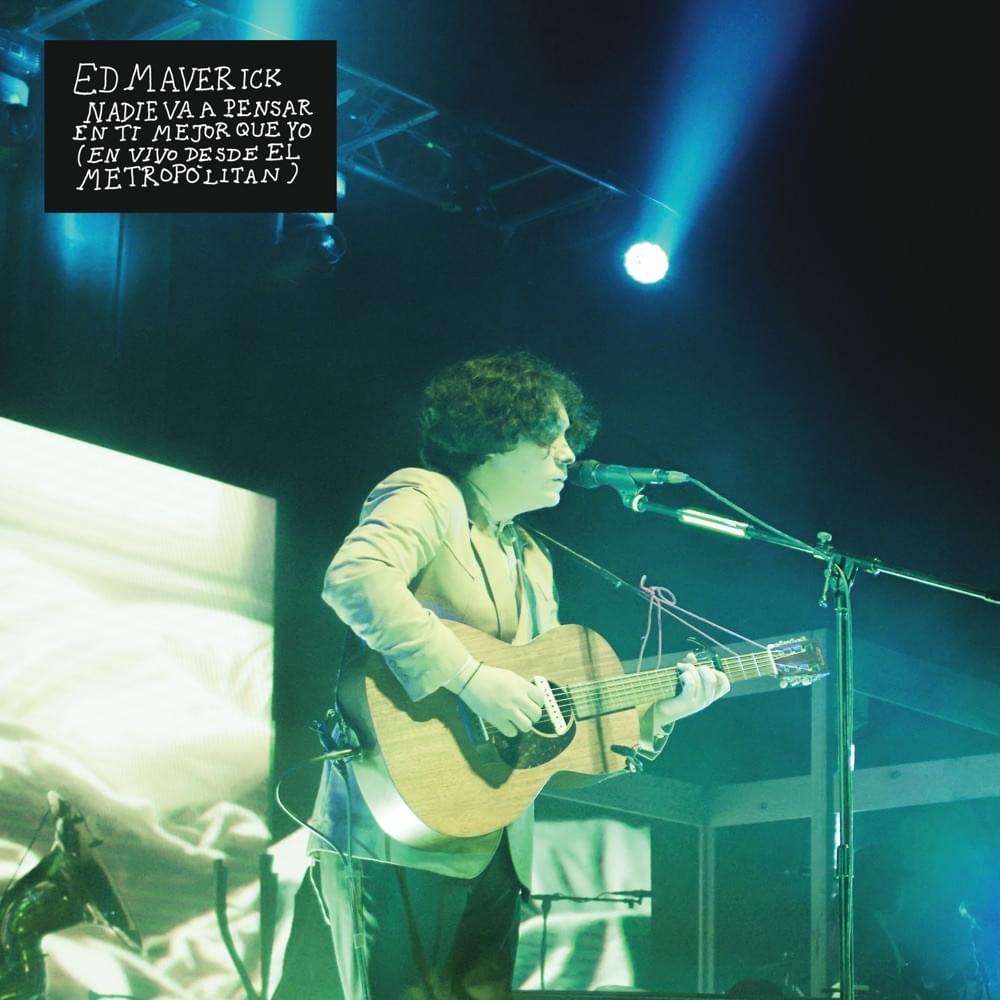 ​nadie va a pensar en ti mejor que yo (En Vivo) by Ed Maverick
