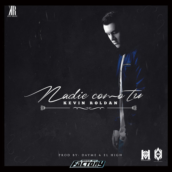 Album cover art for "Nadie Como Tú (Eres Mi Droga)" by KEVIN ROLDAN
