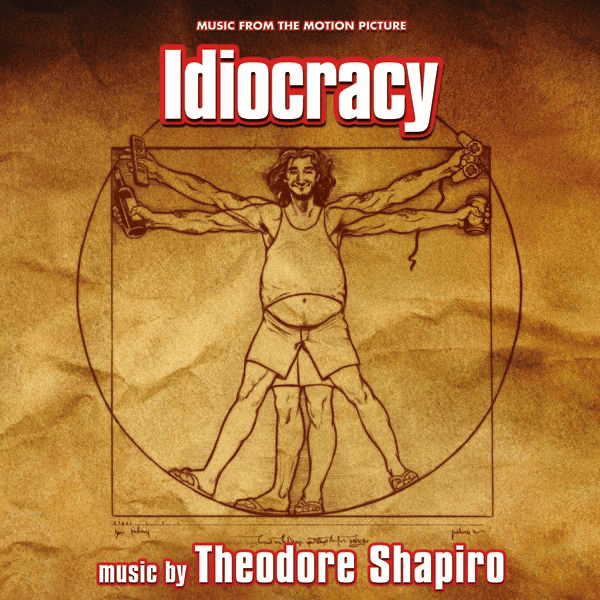 Cover image for Idiocracy (Music from the Motion Picture)