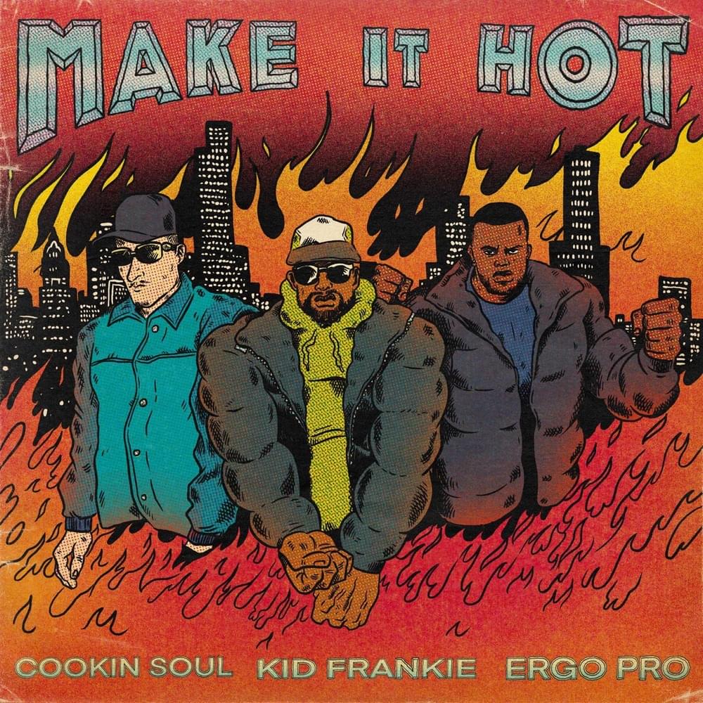 Album cover art for "MAKE IT HOT" by Cookin Soul & Ergo Pro