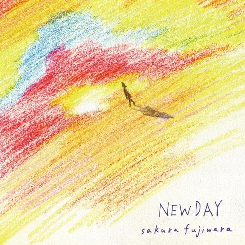 NEW DAY by 藤原さくら (Sakura Fujiwara)