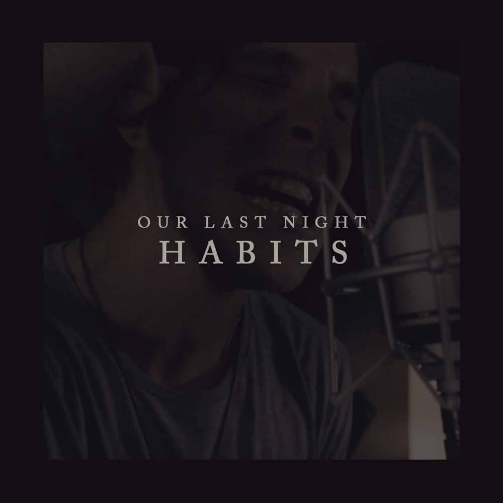 Album cover art for "Habits (Stay High)" by Our Last Night