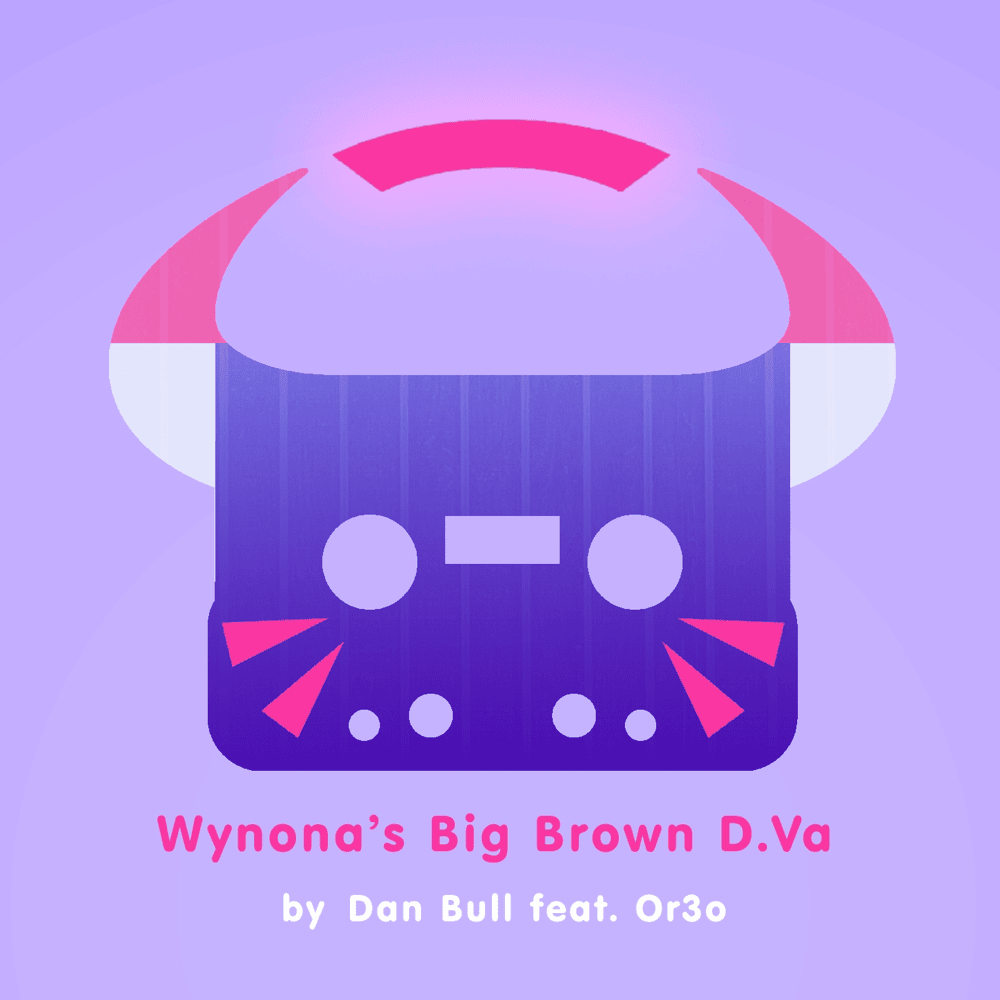 Album cover art for "Wynona’s Big Brown D.Va" by Dan Bull & OR3O