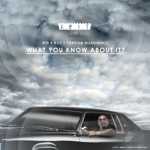 Album cover art for "What You Know About It?" by Big K.R.I.T.