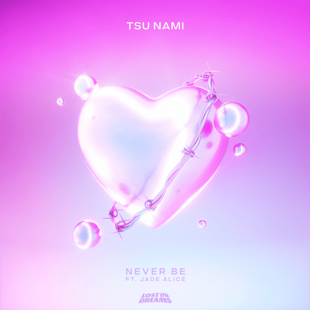 Album cover art for "Never Be" by TSU NAMI (Electronic) & Jade Alice