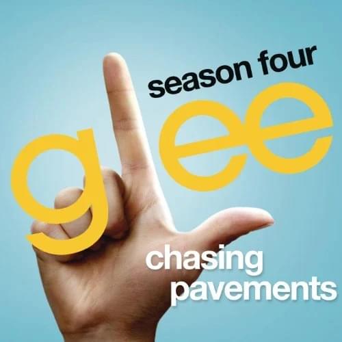 Album cover art for "Chasing Pavements" by Glee Cast