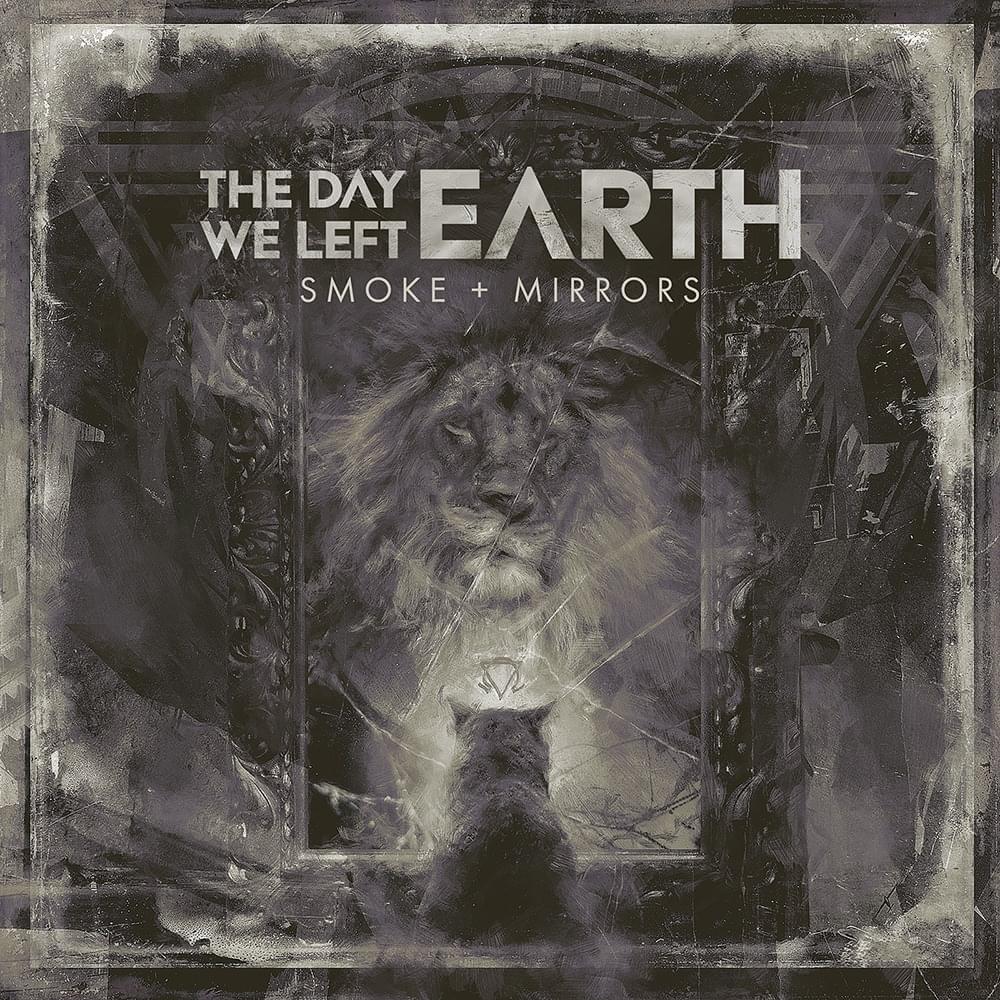 Smoke + Mirrors by The Day We Left Earth