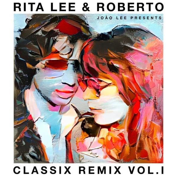 Cover image for Rita Lee & Roberto: Classix Remix, Vol. l