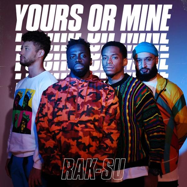 Album cover art for "Yours or Mine" by Rak-Su