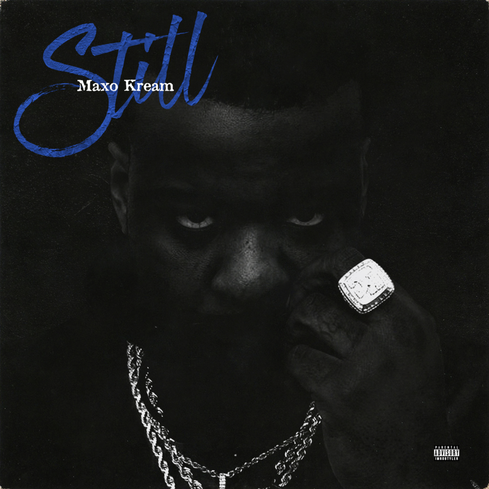 Album cover art for "Still" by Maxo Kream