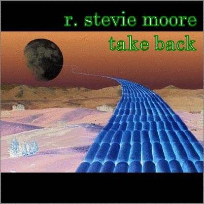 Album cover art for "Take Back" by R. Stevie Moore
