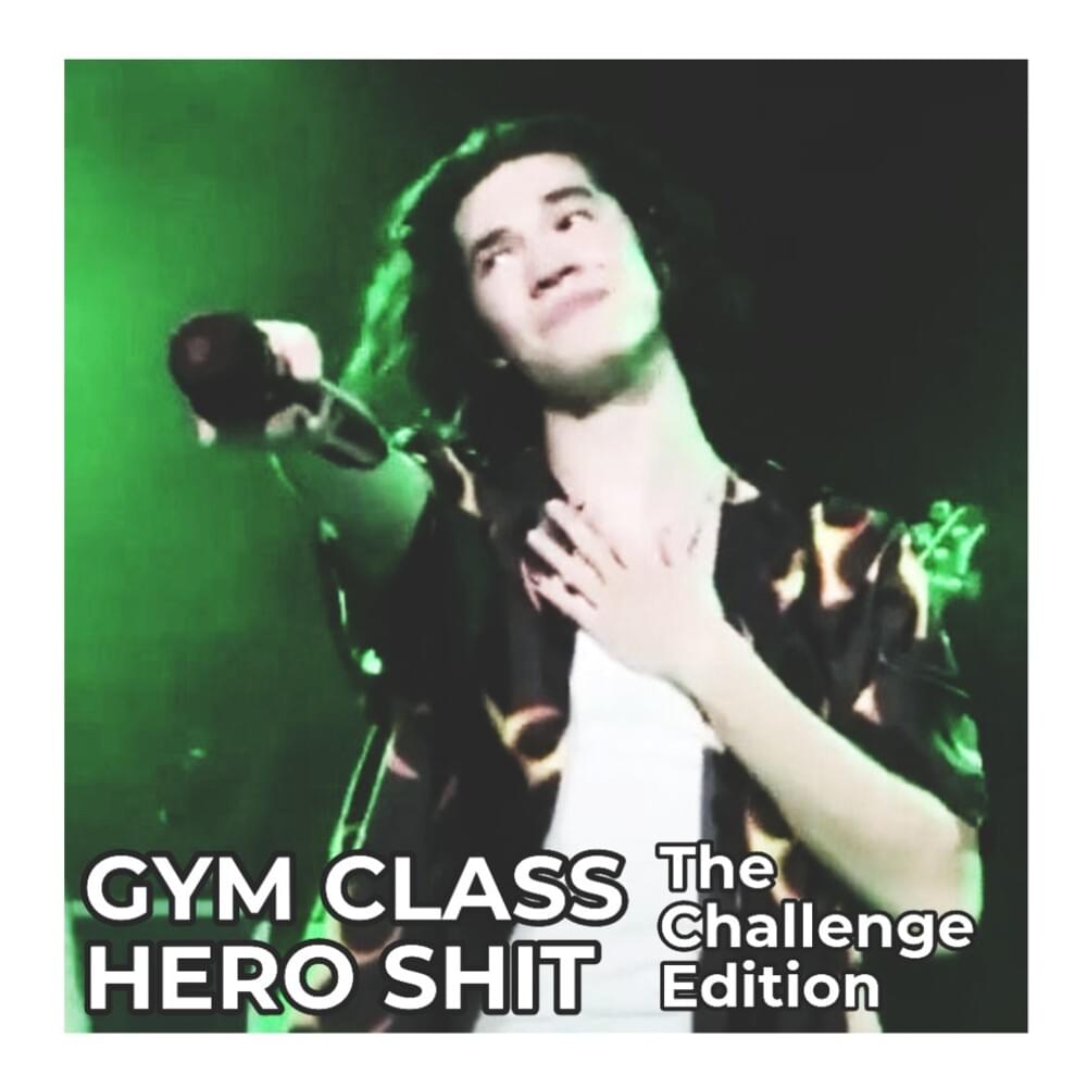 Cover image for Gym Class Hero Shit (The Challenge Edition)