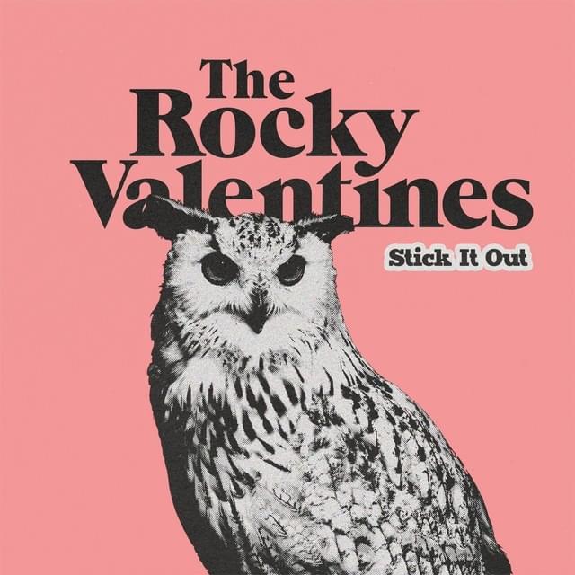 Stick It Out by The Rocky Valentines