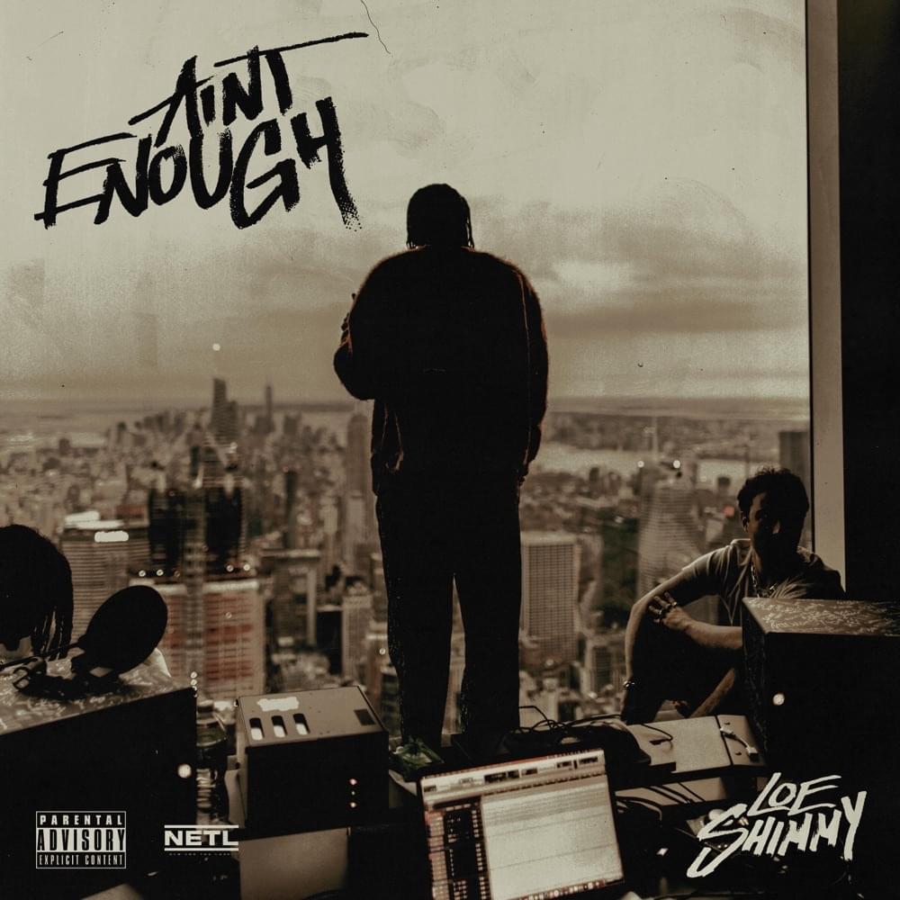 Album cover art for "Ain’t Enough" by LOE Shimmy