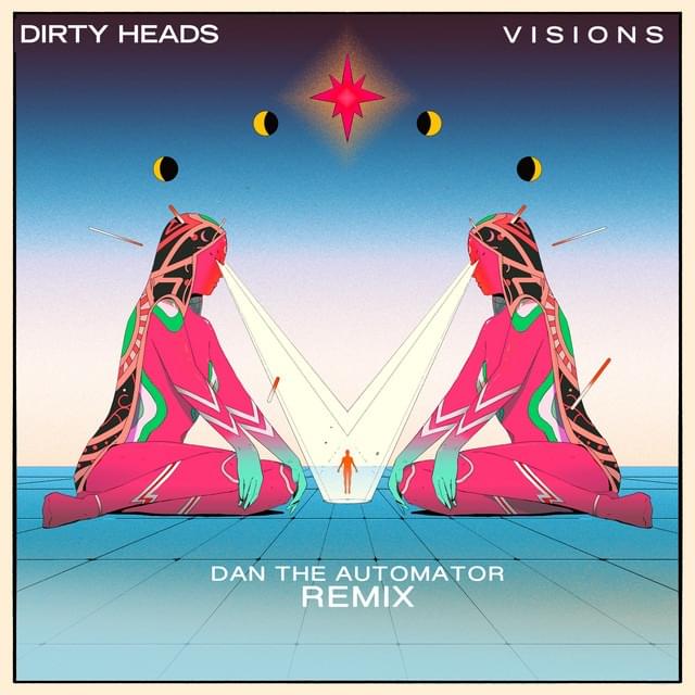 Album cover art for "Visions (Dan the Automator Remix)" by Dirty Heads