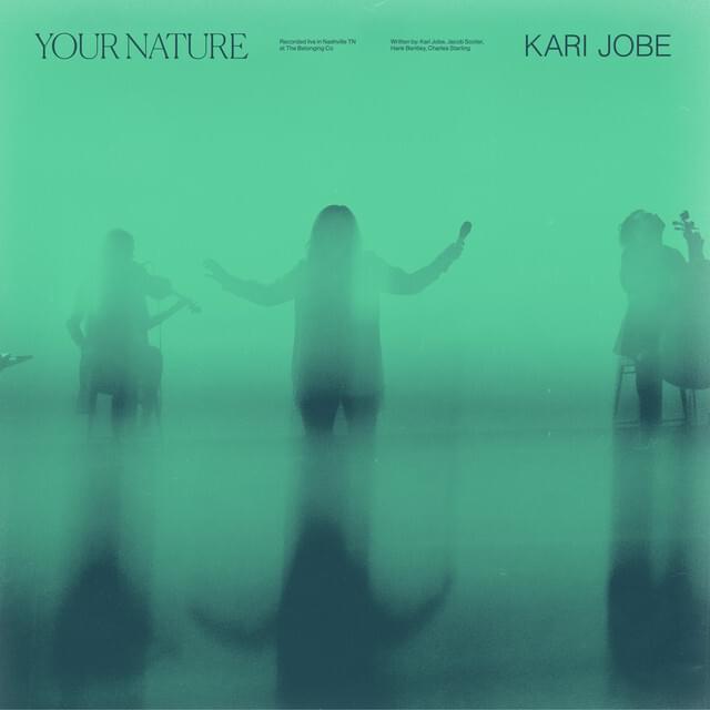 Your Nature (Live) by Kari Jobe