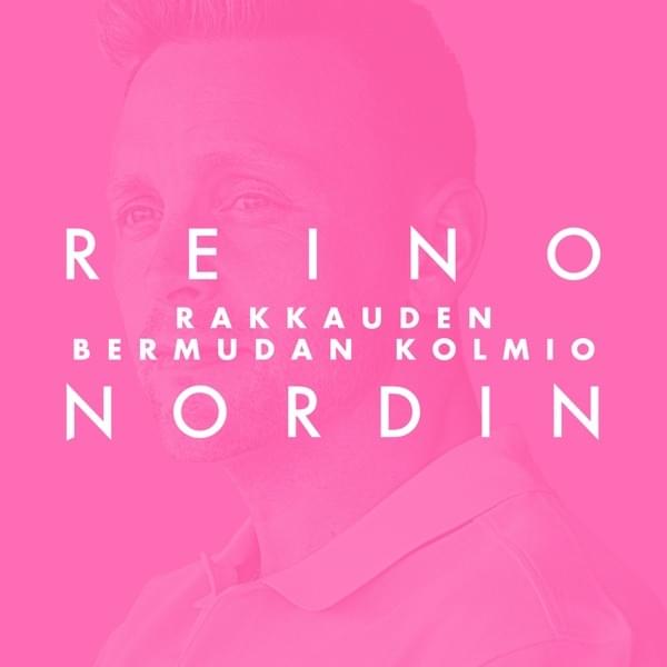 Album cover art for "Rakkauden bermudan kolmio (Vain elämää kausi 11)" by Reino Nordin
