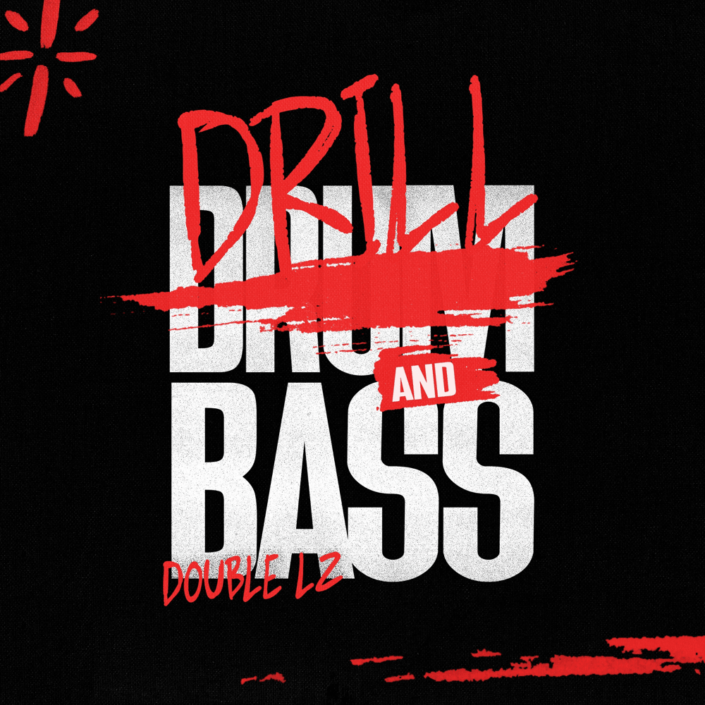 Drill & Bass by Double Lz