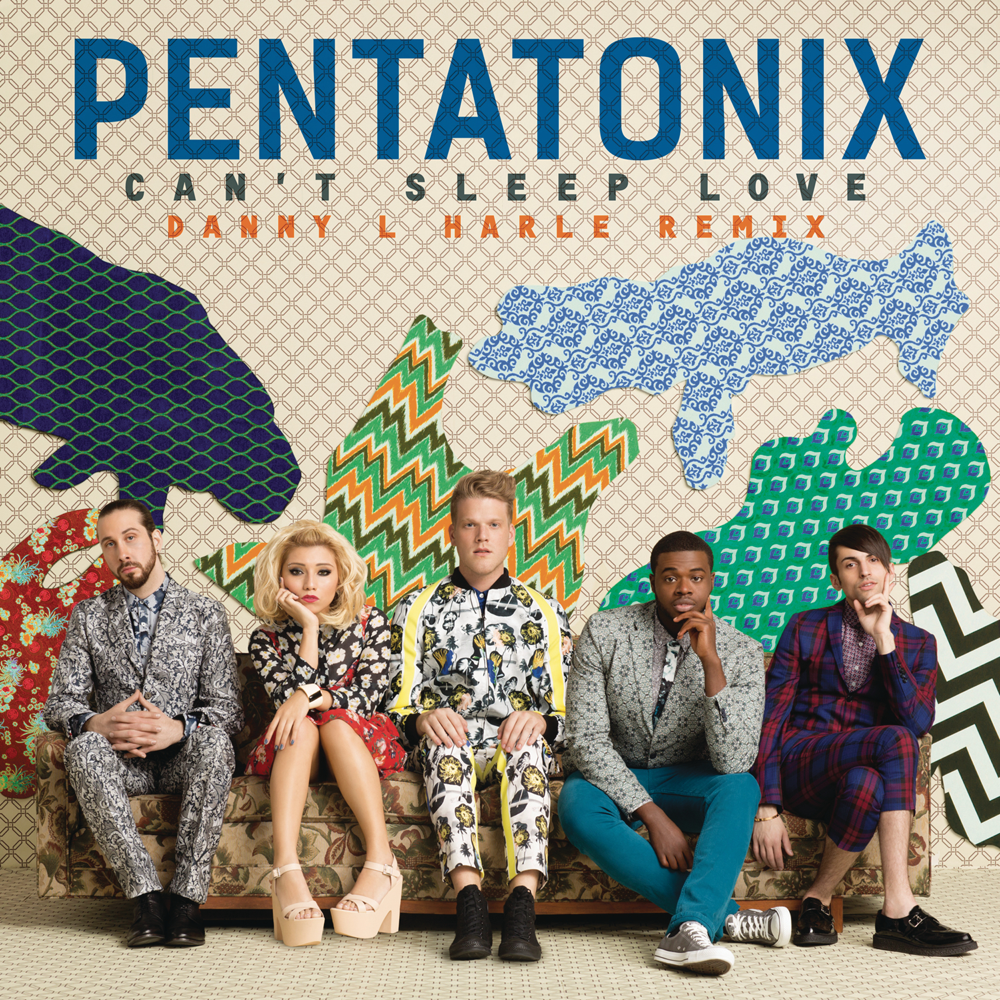 Album cover art for "Can’t Sleep Love (Danny L Harle Remix)" by Pentatonix
