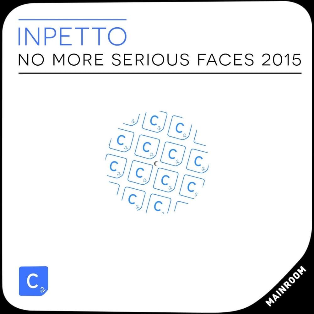 No More Serious Faces 2015 by Inpetto