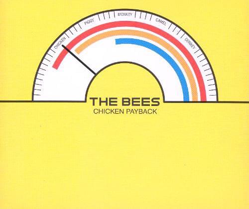 Album cover art for "Chicken Payback" by The Bees
