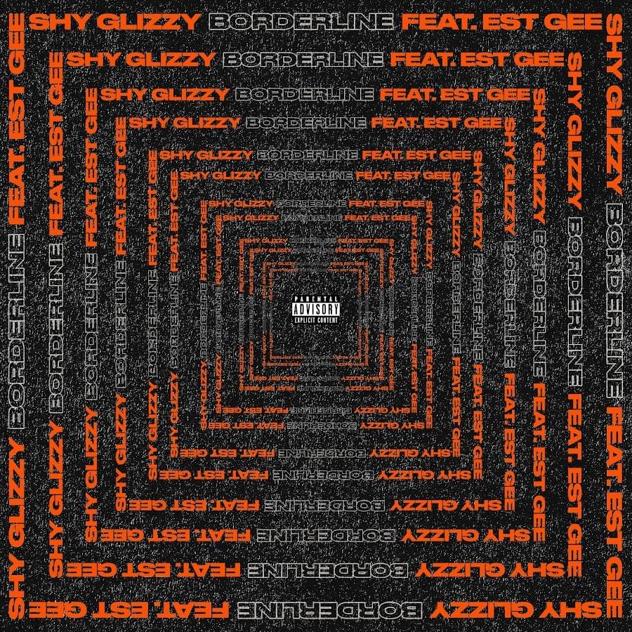 Album cover art for "Borderline" by Shy Glizzy & EST Gee