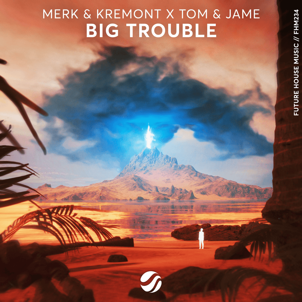 Big Trouble by Merk & Kremont