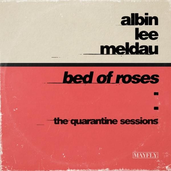 Album cover art for "Bed of Roses (The Quarantine Sessions)" by Albin Lee Meldau